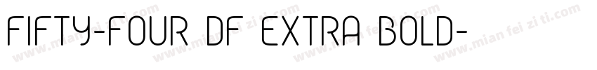 Fifty-Four DF Extra Bold字体转换